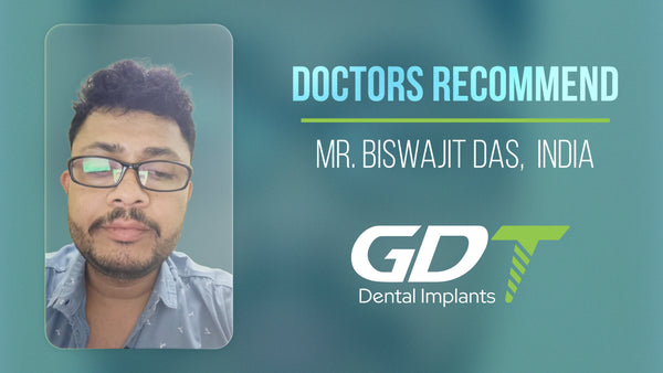 Mr. Biswajit Das from dental professional from India positive testimonial on GDT Dental Implants