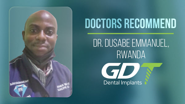 Dentists recommend: Dr. Dusabe Emmanuel from Rwanda, Testimonial