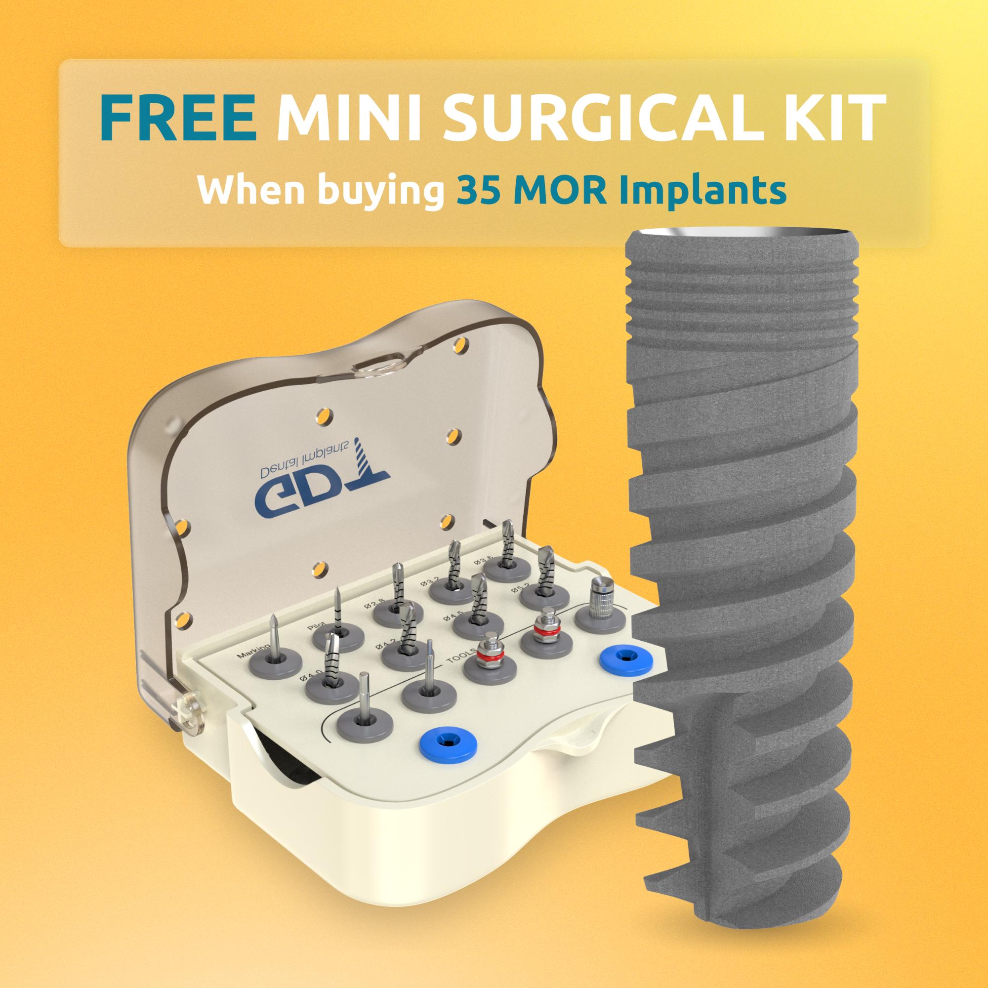Buy 35 MOR Implants, Get a FREE Mini Surgical Kit!